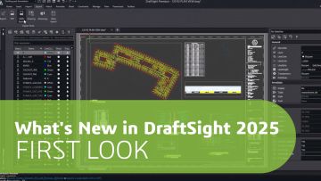 What’s New in DraftSight 2025 | DraftSight